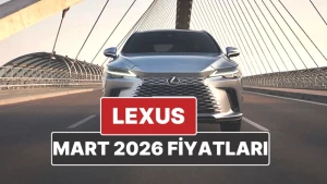 Lexus Fiyatları Mart 2026'da Yeniden Belirlendi! İşte Tüm Detaylar