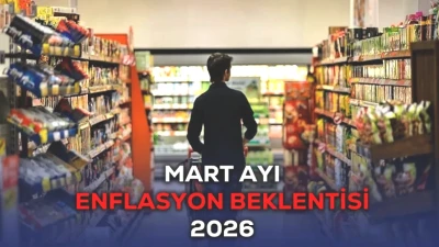 Mart Ayında Enflasyon Beklentileri Yenilendi! 2026 Tahminleri Ortaya Çıktı